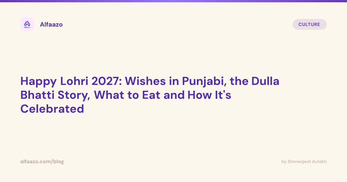 Happy Lohri 2027: Wishes in Punjabi, the Dulla Bhatti Story, What to ...
